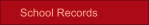 School Records